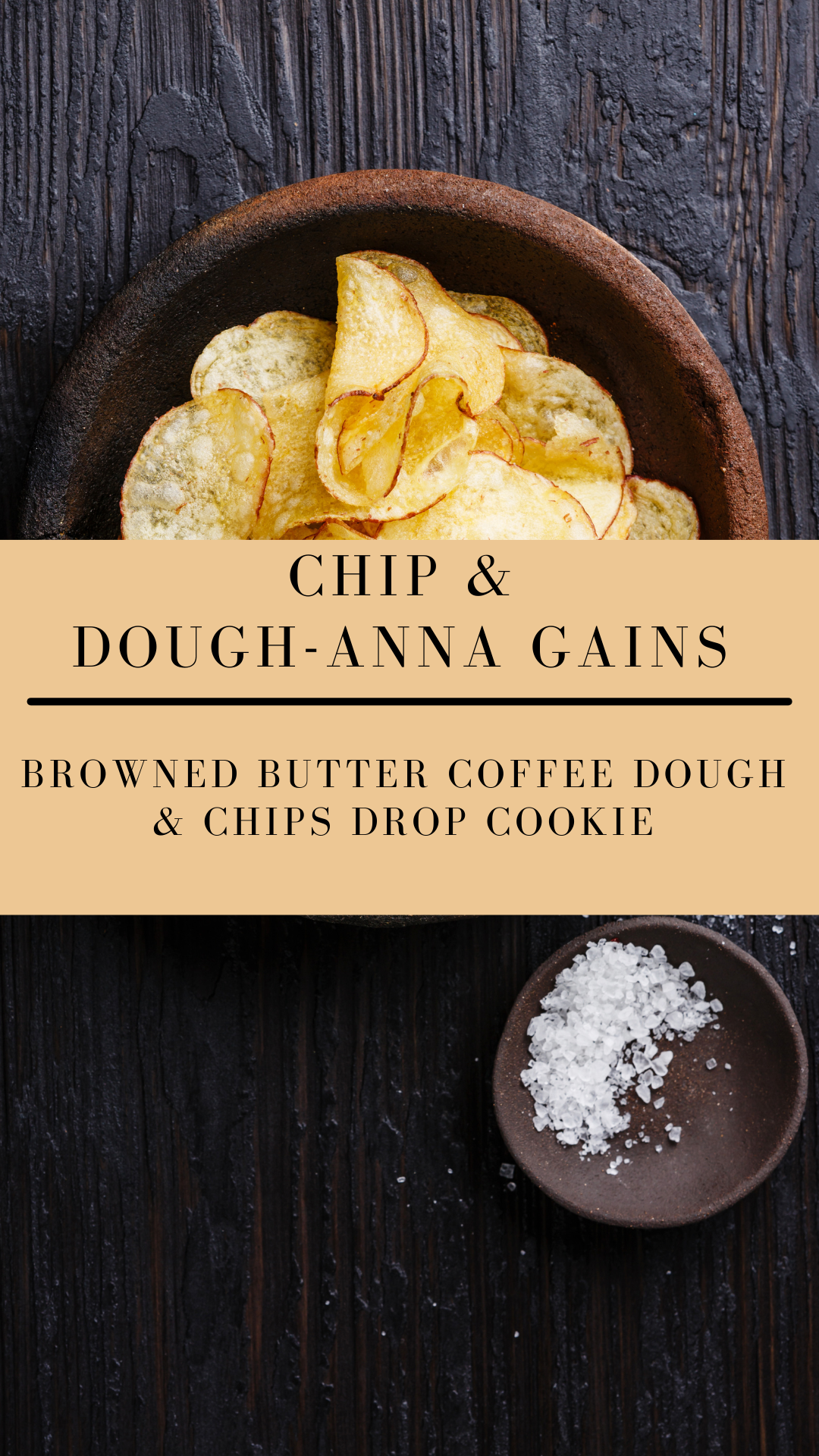Chip & Dough-Anna Gains: Browned Butter Coffee & Chips Drop Cookie