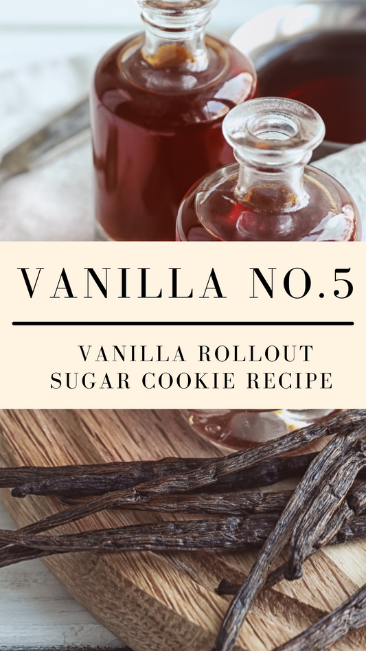Vanilla No. 5: The Perfect Vanilla Rollout Sugar Cookie Recipe