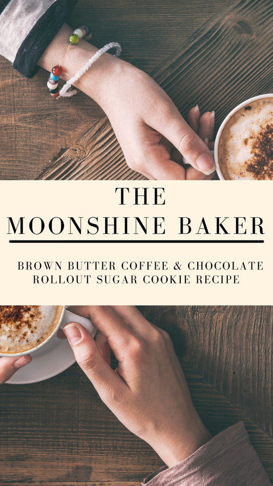 The Moonshine Baker: Browned Butter Coffee & Chocolate Rollout Cookie